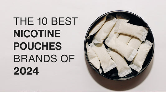 The 10 Best Nicotine Pouches Brands of 2024